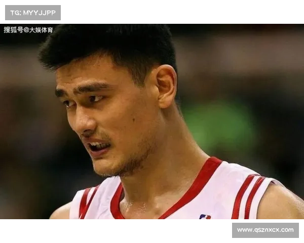 姚明如何通过篮球崛起重塑中国体育形象与国际影响力